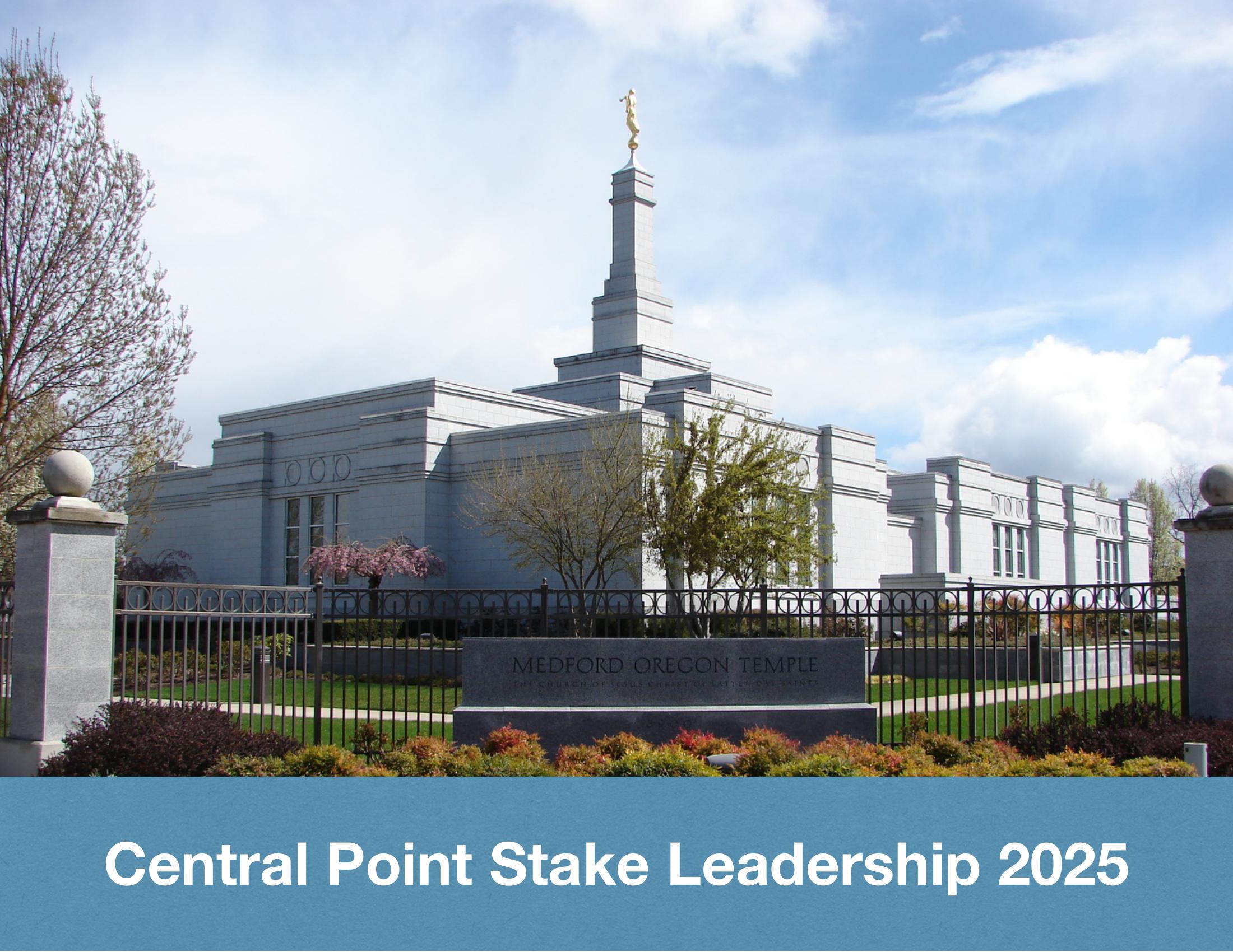 2025 Central Point Stake Leadership v2.0.pdf